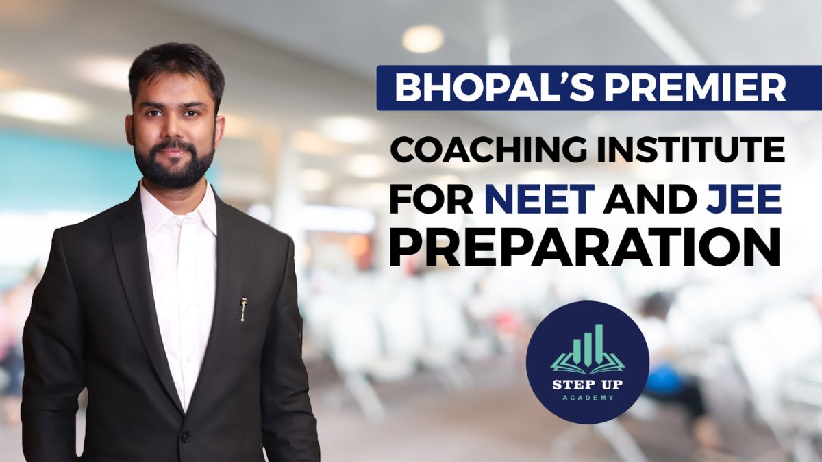 Step-Up Academy Central India Bhopal’s Premier Coaching Institute for ...